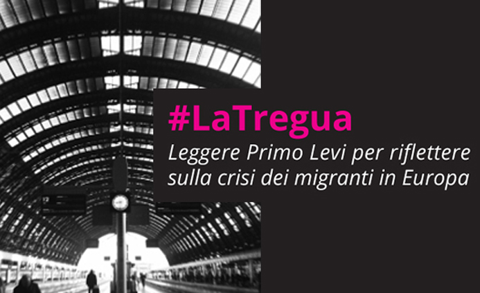 #LaTregua | Leggere Primo Levi per riflettere sulla crisi dei migranti in Europa