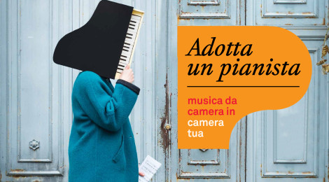 Adotta un pianista. Musica da camera in camera tua!
