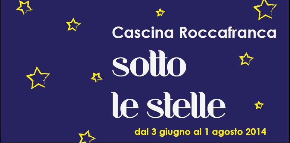 Dal 3 giugno al 1 agosto “Cascina Roccafranca Sotto le Stelle”