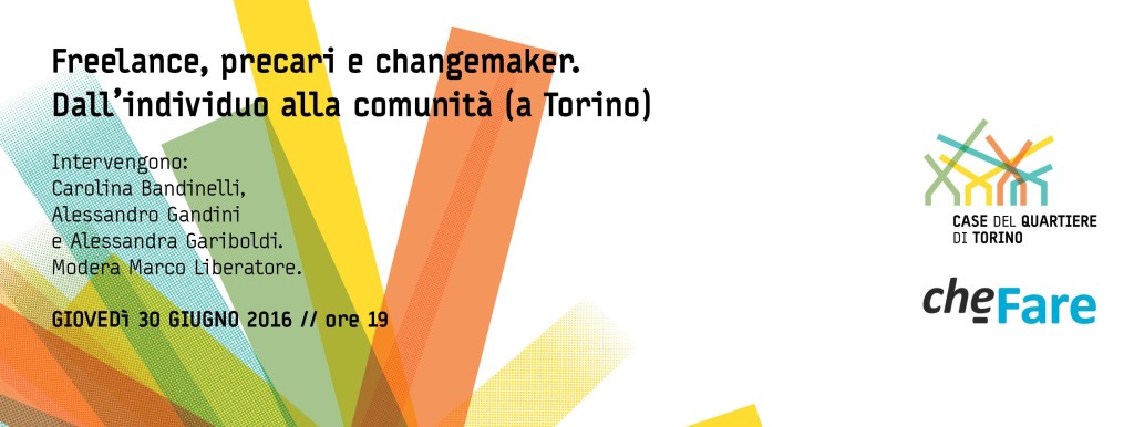 Freelance, precari e changemaker. Dall’individuo alla comunità (a Torino)