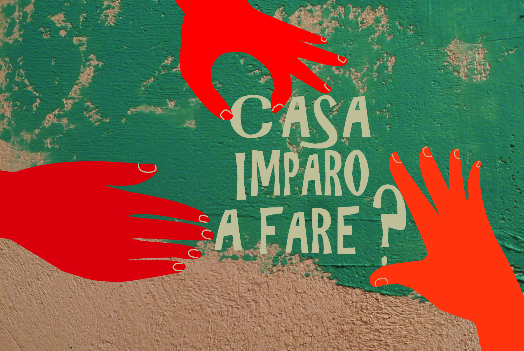 Casa imparo a fare?