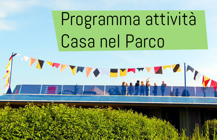 CASA NEL PARCO – NUOVI CORSI, LABORATORI, ATTIVITÀ 2018-2019