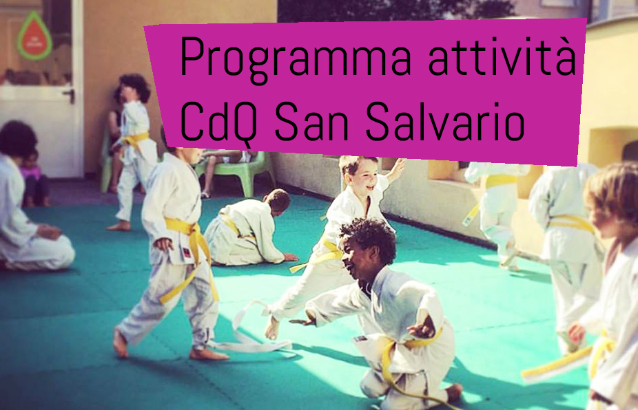 CDQ SAN SALVARIO – NUOVI CORSI, LABORATORI, ATTIVITA’ 2018-2019