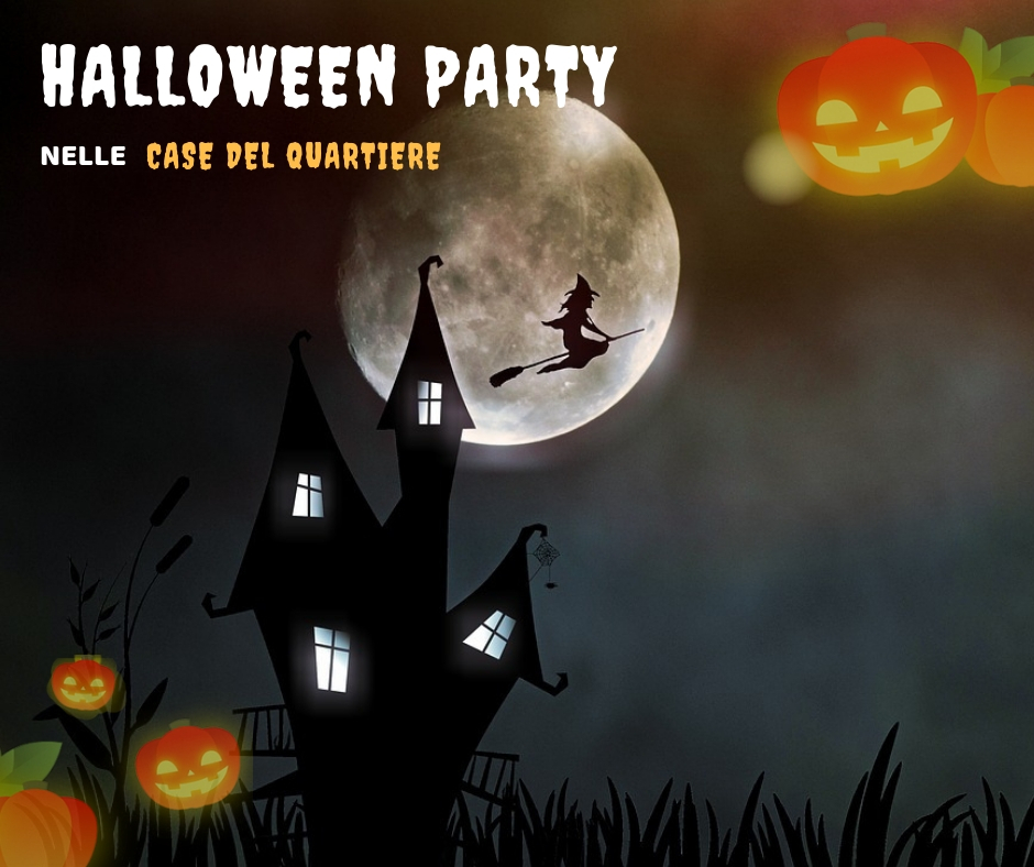 HALLOWEEN PARTY NELLE CASE DEL QUARTIERE