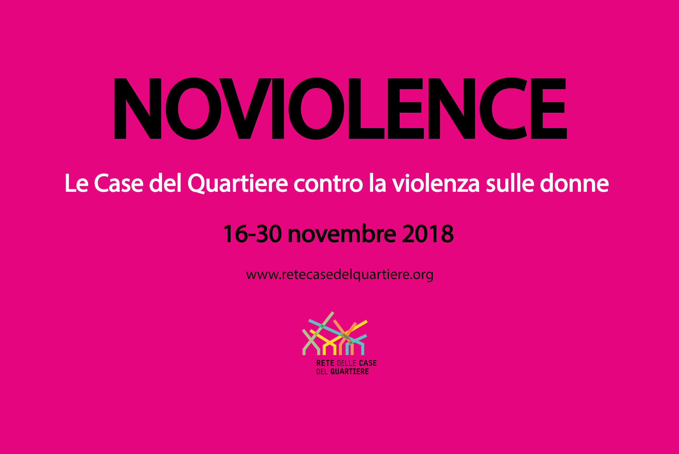 #NOVIOLENCE 2018 • Le Case del Quartiere contro la violenza sulle donne