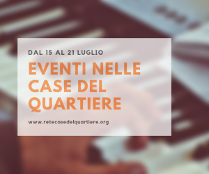 Rassegna settimanale dal 15 al 21 luglio