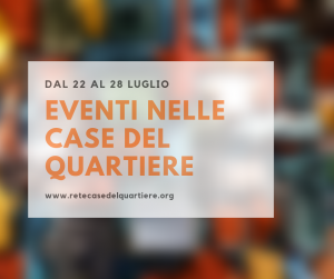 Rassegna settimanale dal 22 al 28 luglio