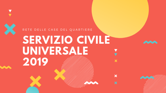 Il Servizio Civile Universale 2019 nelle Case del Quartiere!