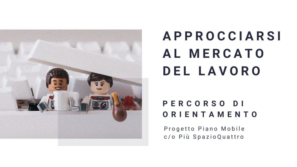 Approcciarsi al mercato del lavoro a Più Spazio Quattro